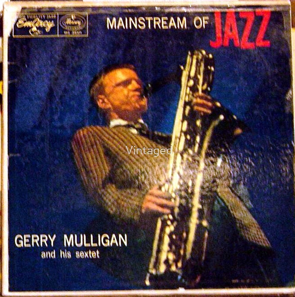 "Mainstream of Jazz, Gerry Mulligan, Big Sax!" by Vintaged Redbubble