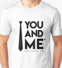 You and me (but mostly me) Slim Fit T-Shirt