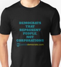 Justice Democrats that represent people, not corporations Unisex T-Shirt
