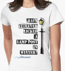 Have You Ever Licked A Lamp Post In Winter ? Women's Fitted T-Shirt