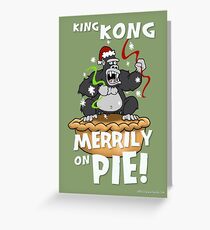 King Kong Merrily On Pie Greeting Card