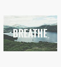Breathe Photographic Print
