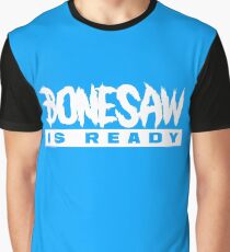 Bonesaw Is Ready Graphic T-Shirt