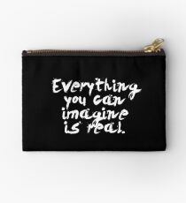 Everything you can imagine is real... "Pablo Picasso" Inspirational Quote Studio Pouch