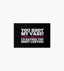 The Golden Girls - You Shot My Vase! Art Board