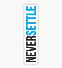Never Settle. Sticker