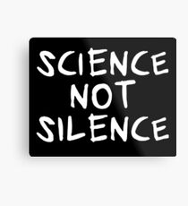 science not silence Metallbild