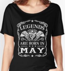 legends are born in MAY Women's Relaxed Fit T-Shirt