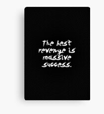 The best revenge is massive success "Frank Sinatra" Inspirational Quote Canvas Print