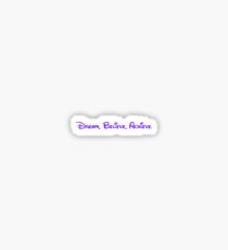 Dream, Believe, Achieve Quote Sticker