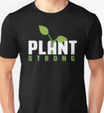 Plant Strong Unisex T-Shirt