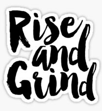 Rise And Grind,Rise And Shine,Quote Posters,Quote prints,Bedroom Decor,Typography Prints Sticker