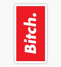 Bitch. Sticker