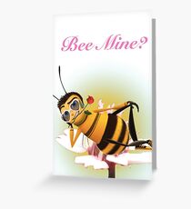 Bee Mine? Greeting Card