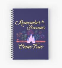 Remember... Dreams Come True Spiral Notebook