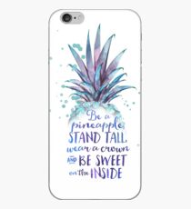 Sei eine Ananas iPhone-Hülle & Cover