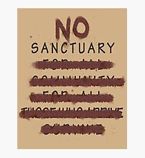 No Sanctuary Photographic Print