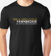 Mr. and Mrs. Gold: Pawnbroker and Antiques Dealers Unisex T-Shirt