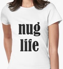 nug life Women's Fitted T-Shirt