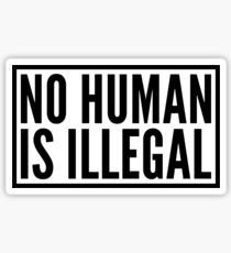 No Human Is Illegal Sticker