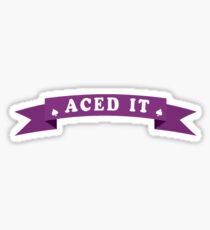 Aced it Sticker