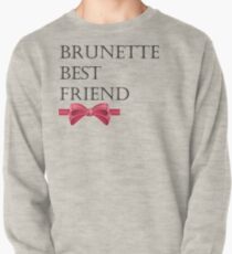 BRUNETTE BEST FRIEND Pullover