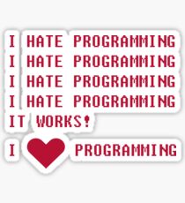 I HATE PROGRAMMING Sticker