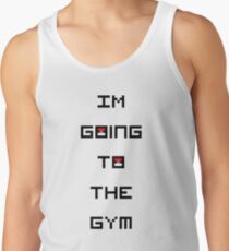 I'm Going to the Gym (Pokemon) Tank Top