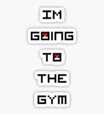 I'm Going to the Gym (Pokemon) Sticker
