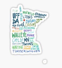 You know your from Minnesota... Sticker