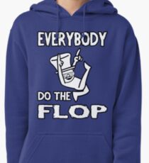 Do the FLOP! Pullover Hoodie