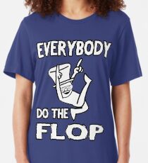 Do the FLOP! Slim Fit T-Shirt