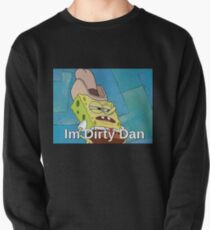Im Dirty Dan Pullover