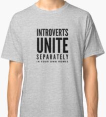 Camiseta clásica ¡Introvertidos Uníos! Por separado, en sus propios hogares