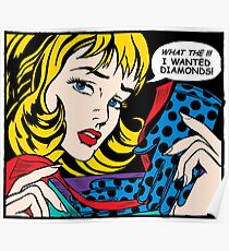 Pop Art - 'What the !!! I wanted Diamonds' Poster