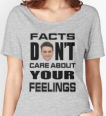 Facts Don't Care About Your Feelings 6 Women's Relaxed Fit T-Shirt
