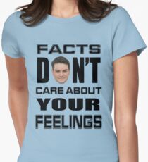 Tatsachen kümmern sich nicht um deine Gefühle 6 Tailliertes T-Shirt