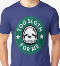 Camiseta unisex Demasiado perezoso para mí
