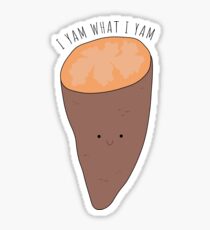 I Yam What I Yam Sticker