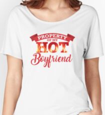 Property of My Hot Boyfriend Women's Relaxed Fit T-Shirt