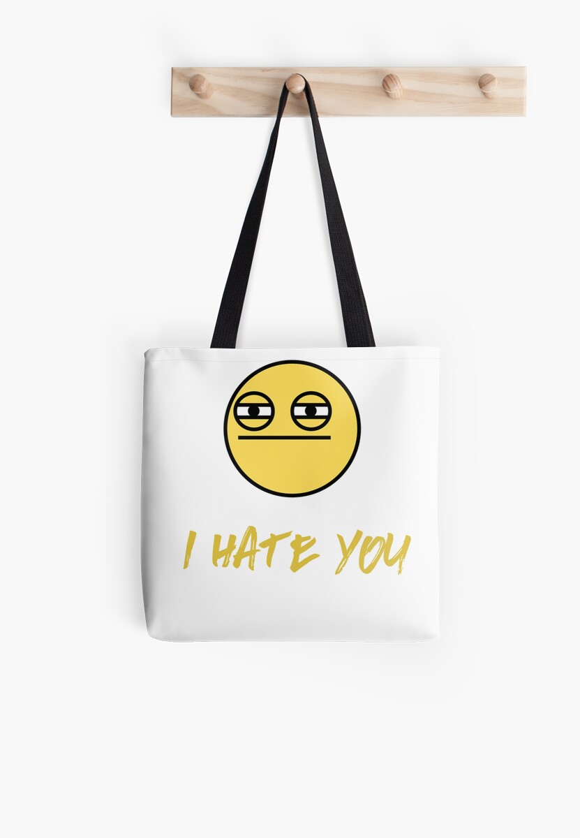 I Hate You Funny Meme Yellow Emoji Tshirt Tote Bags By