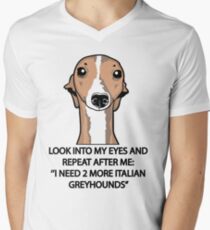 I Need 2 More Italian Greyhounds Men's V-Neck T-Shirt