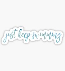 JUST KEEP SWIMMING Sticker