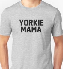 yorkie mama Unisex T-Shirt