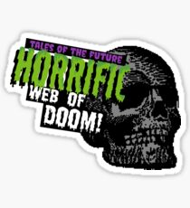 Horrific Web Of Doom! Sticker