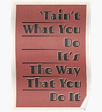 Lindy Lyrics - Tain't What You Do (It's The Way That You Do It) Poster