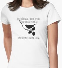 I Never Loved To Read - To Kill A Mockingbird Quote Women's Fitted T-Shirt