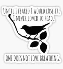 I Never Loved To Read - To Kill A Mockingbird Quote Sticker