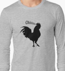 Oh Cock! Long Sleeve T-Shirt
