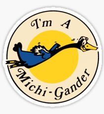 I'm a Michi-Gander Vintage Sticker